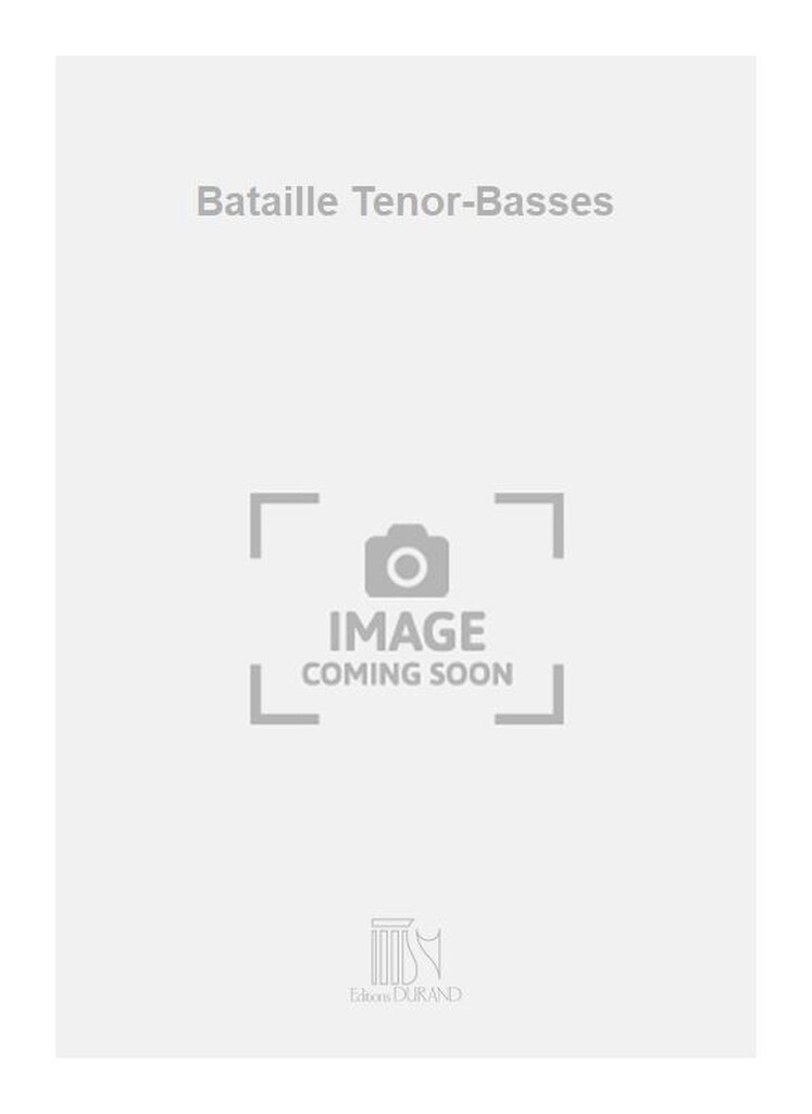 Bataille Tenor-Basses